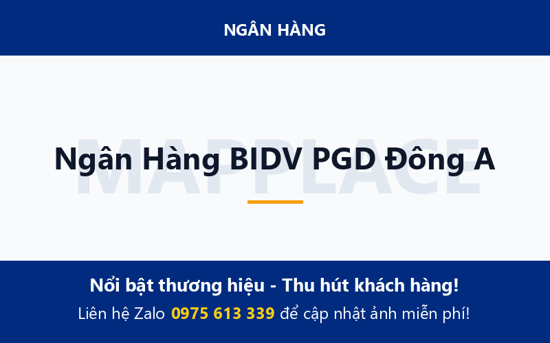 Ngân Hàng BIDV PGD Đông A
