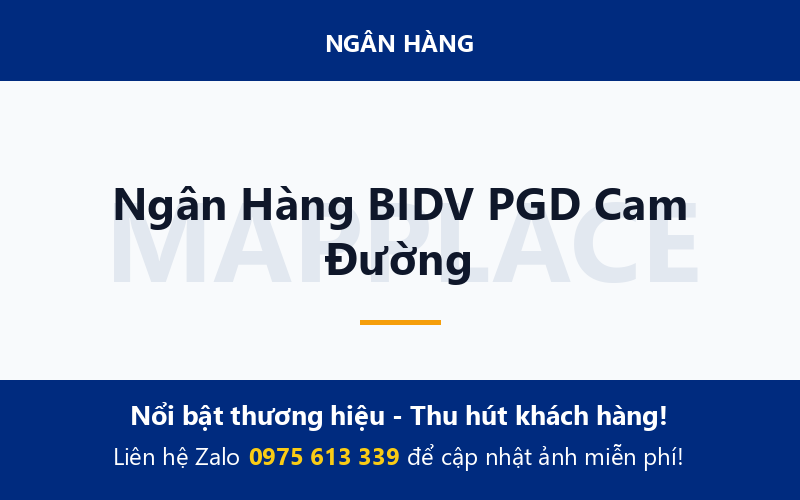 Ngân Hàng BIDV PGD Cam Đường