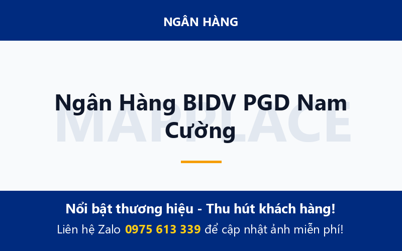 Ngân Hàng BIDV PGD Nam Cường