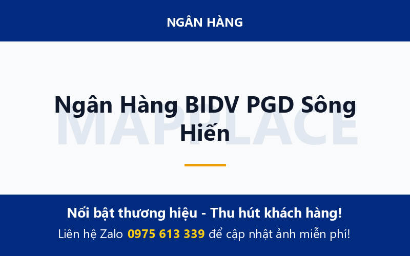 Ngân Hàng BIDV PGD Sông Hiến