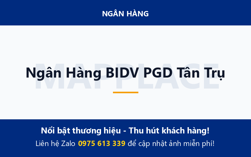 Ngân Hàng BIDV PGD Tân Trụ