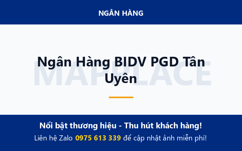 Ngân Hàng BIDV PGD Tân Uyên
