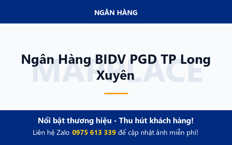 Ngân Hàng BIDV PGD TP Long Xuyên