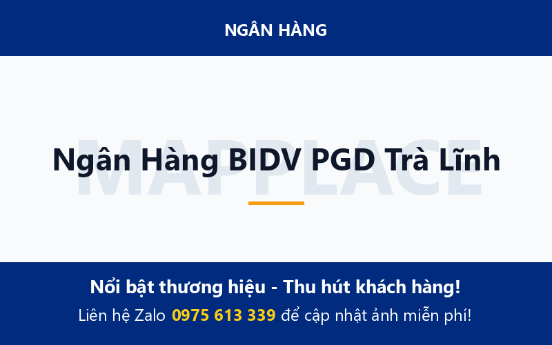 Ngân Hàng BIDV PGD Trà Lĩnh