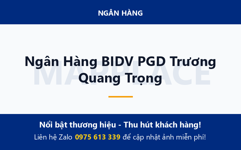 Ngân Hàng BIDV PGD Trương Quang Trọng