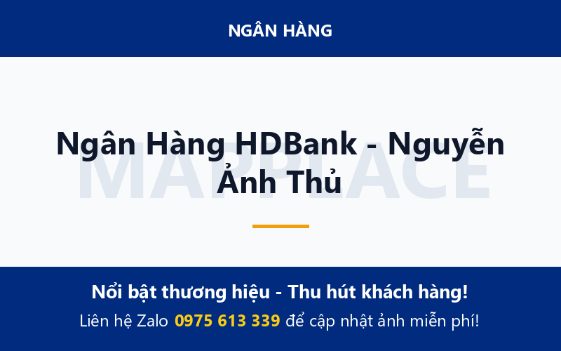 Ngân Hàng HDBank - Nguyễn Ảnh Thủ