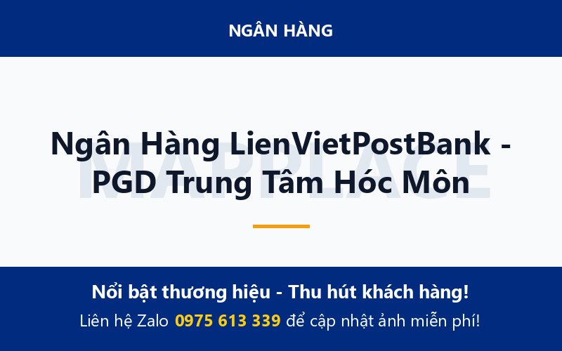 Ngân Hàng LienVietPostBank - PGD Trung Tâm Hóc Môn