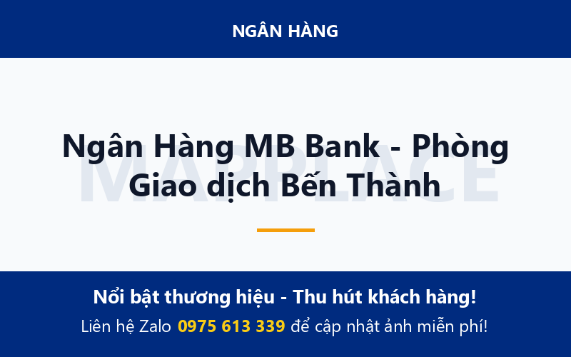 Ngân Hàng MB Bank - Phòng Giao dịch Bến Thành