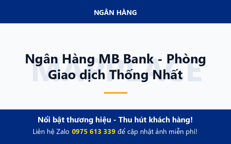 Ngân Hàng MB Bank - Phòng Giao dịch Thống Nhất