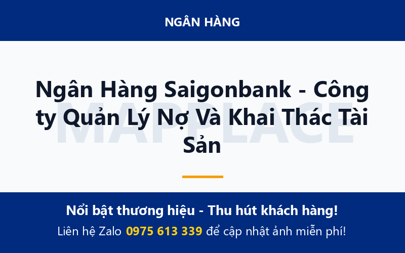 Ngân Hàng Saigonbank - Công ty Quản Lý Nợ Và Khai Thác Tài Sản