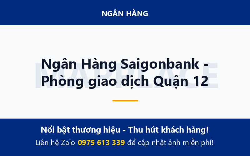 Ngân Hàng Saigonbank - Phòng giao dịch Quận 12