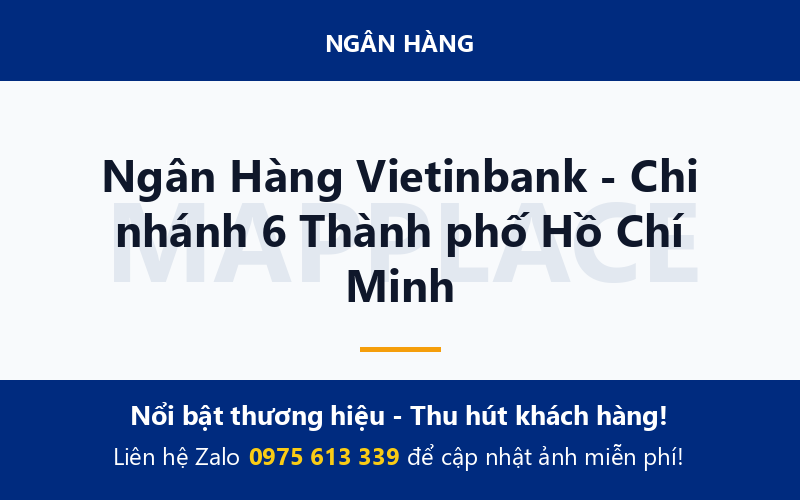 Ngân Hàng Vietinbank - Chi nhánh 6 Thành phố Hồ Chí Minh