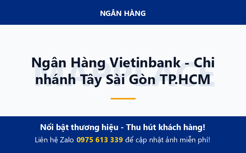 Ngân Hàng Vietinbank - Chi nhánh Tây Sài Gòn TP.HCM