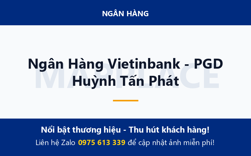 Ngân Hàng Vietinbank - PGD Huỳnh Tấn Phát