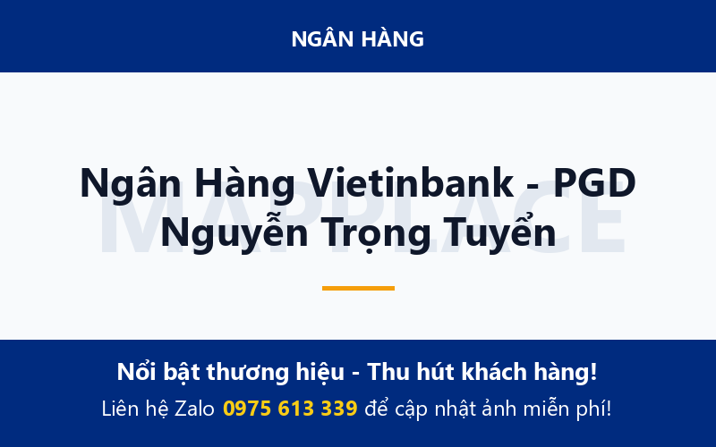 Ngân Hàng Vietinbank - PGD Nguyễn Trọng Tuyển