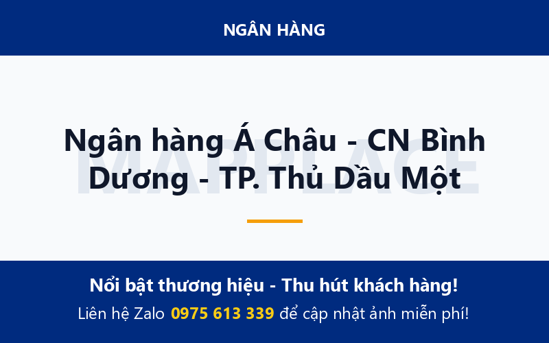 Ngân hàng Á Châu - CN Bình Dương - TP. Thủ Dầu Một