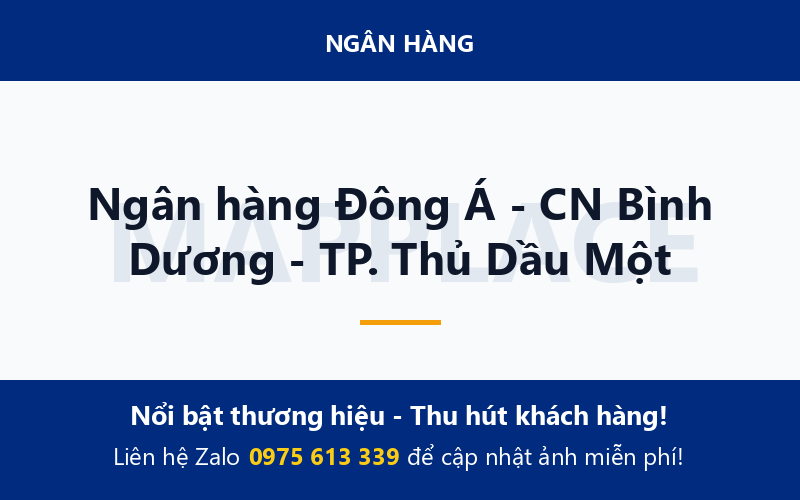 Ngân hàng Đông Á - CN Bình Dương - TP. Thủ Dầu Một