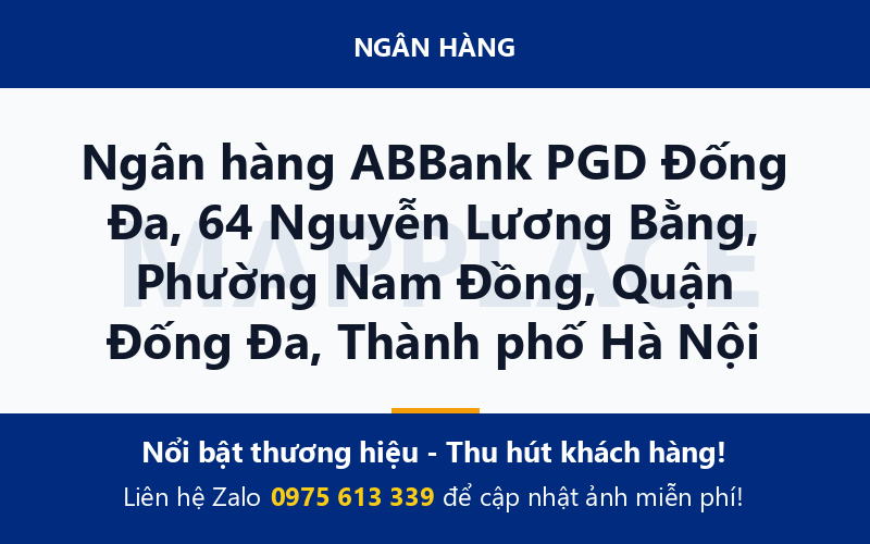 Ngân hàng ABBank PGD Đống Đa, 64 Nguyễn Lương Bằng, Phường Nam Đồng, Quận Đống Đa, Thành phố Hà Nội