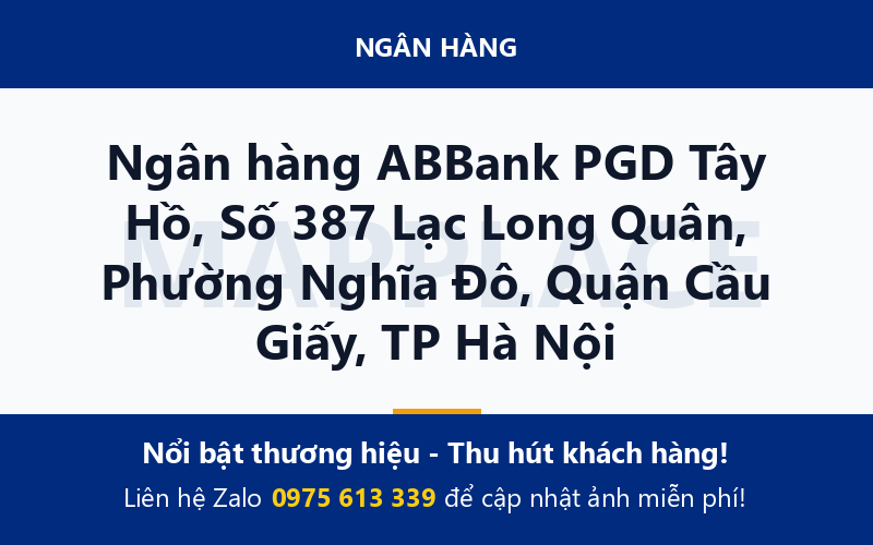 Ngân hàng ABBank PGD Tây Hồ, Số 387 Lạc Long Quân, Phường Nghĩa Đô, Quận Cầu Giấy, TP Hà Nội