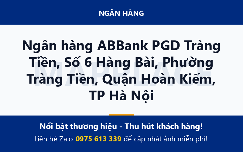 Ngân hàng ABBank PGD Tràng Tiền, Số 6 Hàng Bài, Phường Tràng Tiền, Quận Hoàn Kiếm, TP Hà Nội