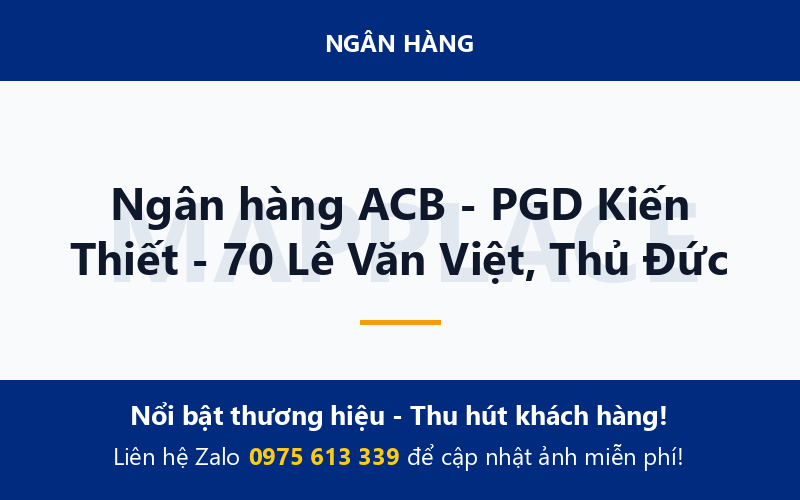 Ngân hàng ACB - PGD Kiến Thiết - 70 Lê Văn Việt, Thủ Đức
