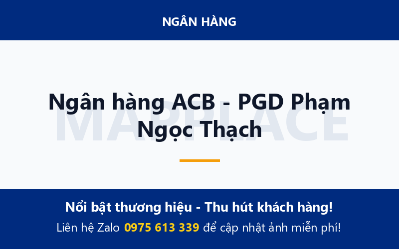 Ngân hàng ACB - PGD Phạm Ngọc Thạch