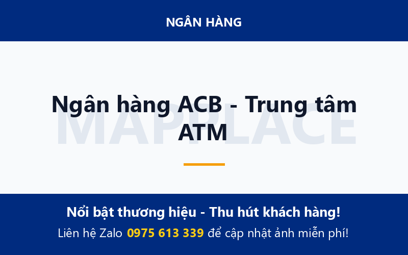 Ngân hàng ACB - Trung tâm ATM