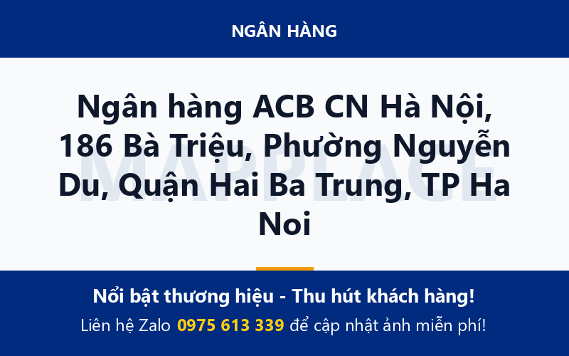 Ngân hàng ACB CN Hà Nội, 186 Bà Triệu, Phường Nguyễn Du, Quận Hai Ba Trung, TP Ha Noi
