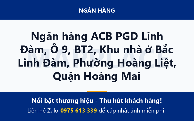 Ngân hàng ACB PGD Linh Đàm, Ô 9, BT2, Khu nhà ở Bắc Linh Đàm, Phường Hoàng Liệt, Quận Hoàng Mai