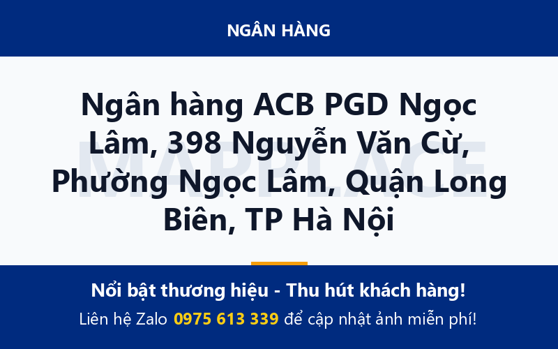 Ngân hàng ACB PGD Ngọc Lâm, 398 Nguyễn Văn Cừ, Phường Ngọc Lâm, Quận Long Biên, TP Hà Nội