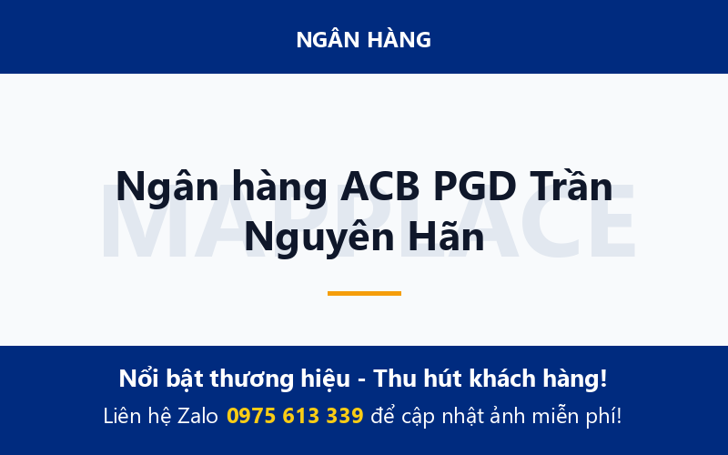 Ngân hàng ACB PGD Trần Nguyên Hãn
