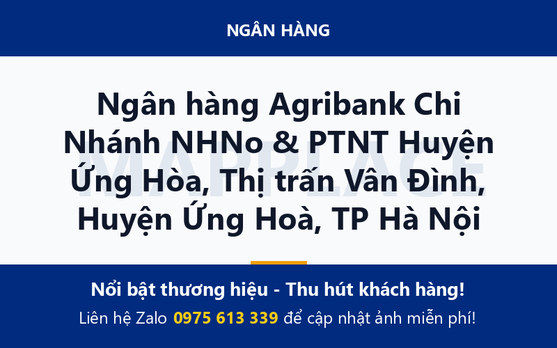 Ngân hàng Agribank Chi Nhánh NHNo & PTNT Huyện Ứng Hòa, Thị trấn Vân Đình, Huyện Ứng Hoà, TP Hà Nội