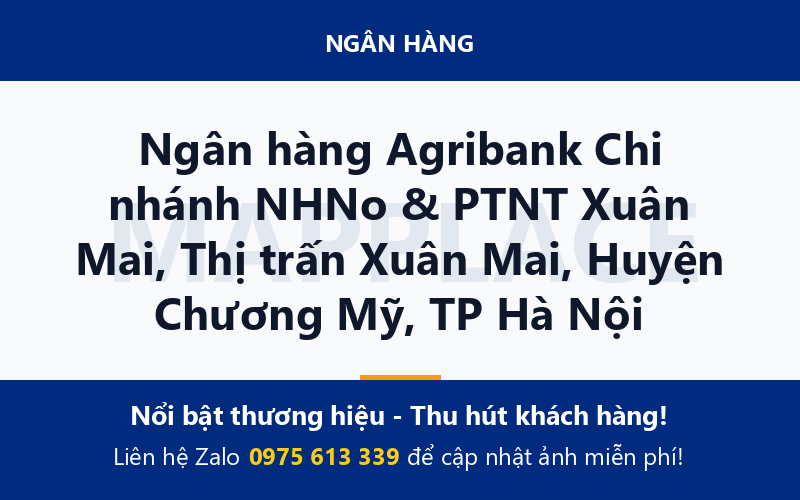 Ngân hàng Agribank Chi nhánh NHNo & PTNT Xuân Mai, Thị trấn Xuân Mai, Huyện Chương Mỹ, TP Hà Nội