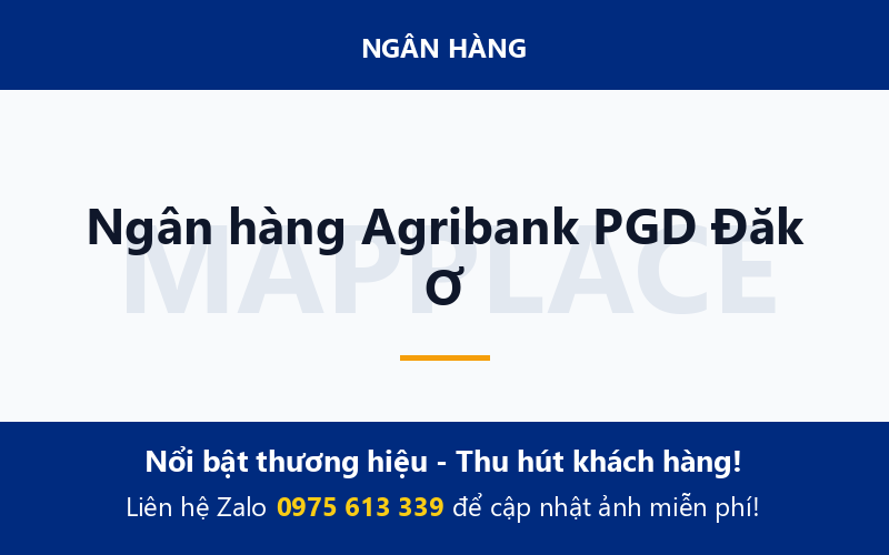 Ngân hàng Agribank PGD Đăk Ơ