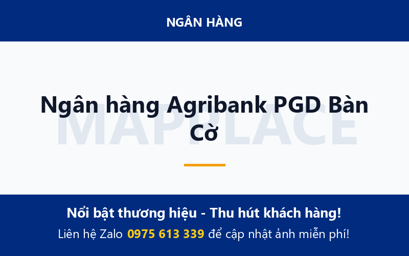 Ngân hàng Agribank PGD Bàn Cờ