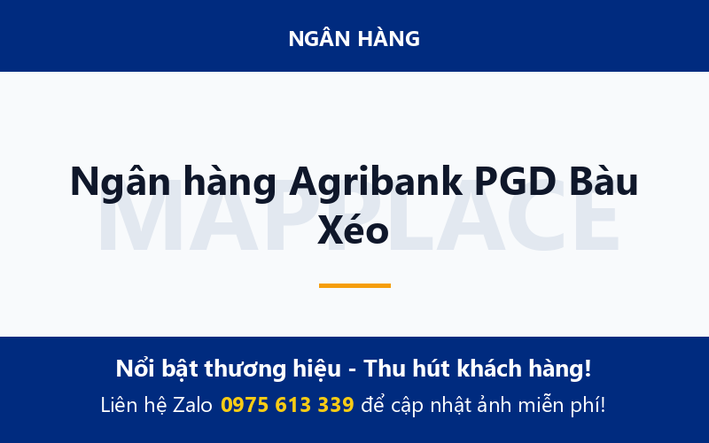Ngân hàng Agribank PGD Bàu Xéo