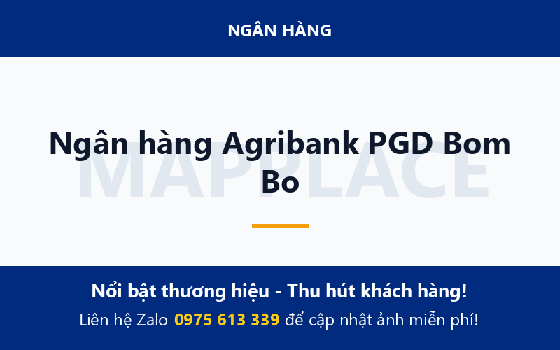 Ngân hàng Agribank PGD Bom Bo
