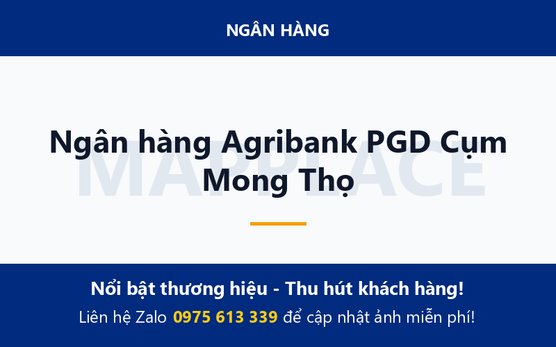 Ngân hàng Agribank PGD Cụm Mong Thọ