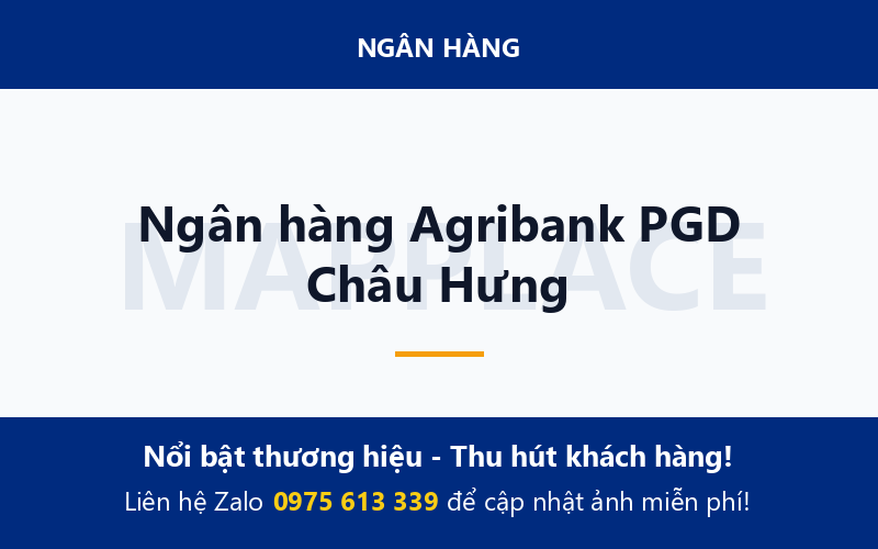 Ngân hàng Agribank PGD Châu Hưng