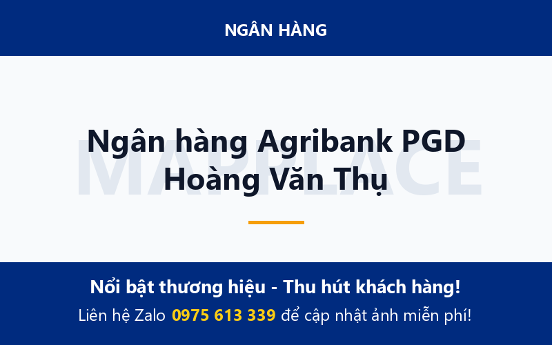 Ngân hàng Agribank PGD Hoàng Văn Thụ