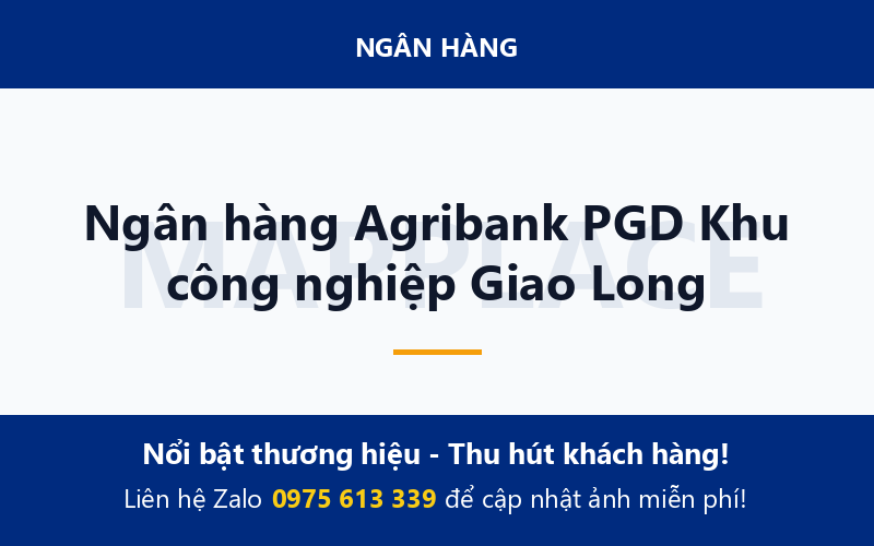 Ngân hàng Agribank PGD Khu công nghiệp Giao Long