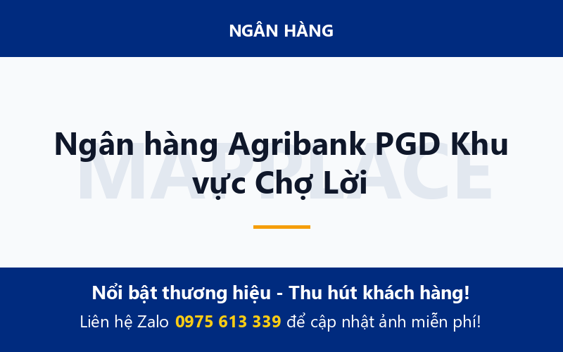 Ngân hàng Agribank PGD Khu vực Chợ Lời
