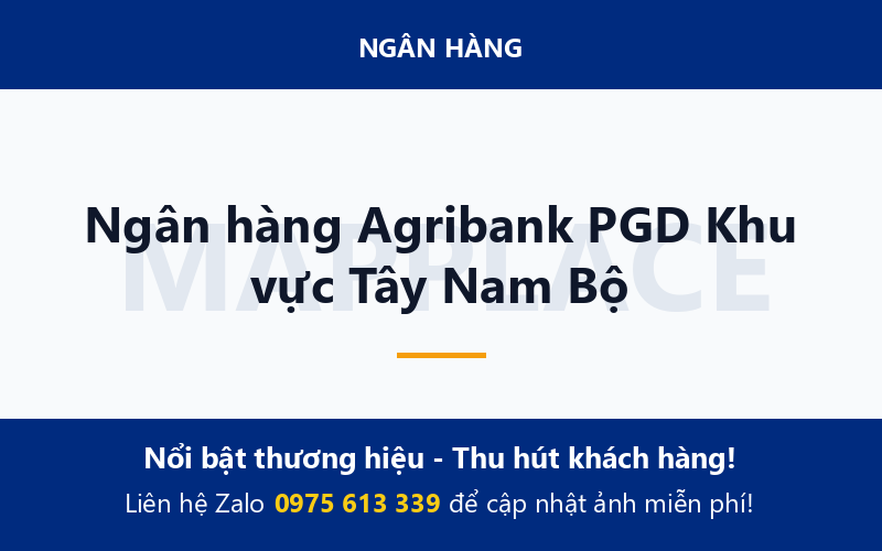 Ngân hàng Agribank PGD Khu vực Tây Nam Bộ