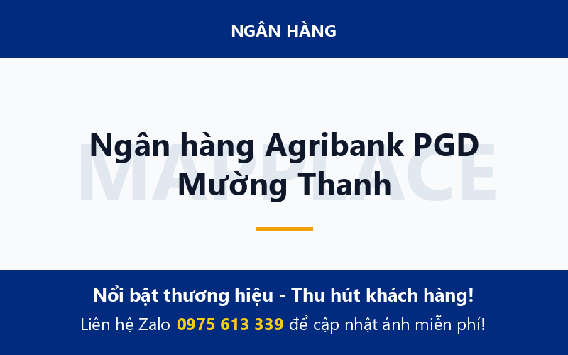 Ngân hàng Agribank PGD Mường Thanh