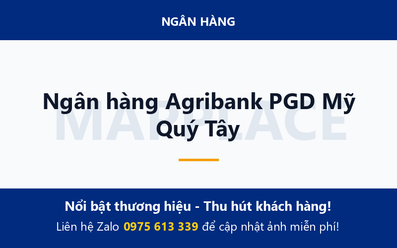 Ngân hàng Agribank PGD Mỹ Quý Tây