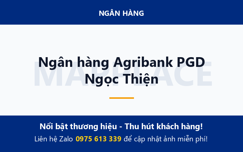 Ngân hàng Agribank PGD Ngọc Thiện