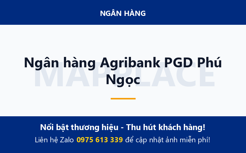 Ngân hàng Agribank PGD Phú Ngọc