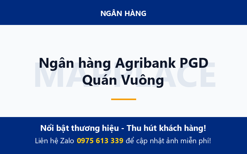 Ngân hàng Agribank PGD Quán Vuông