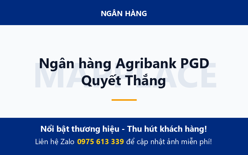 Ngân hàng Agribank PGD Quyết Thắng