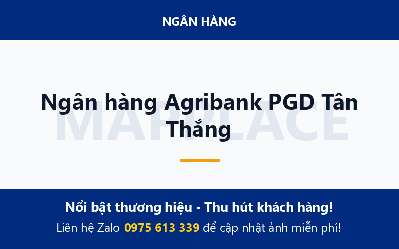Ngân hàng Agribank PGD Tân Thắng